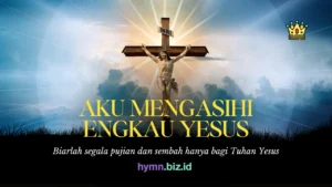 Aku menghasihi Engkau Yesus